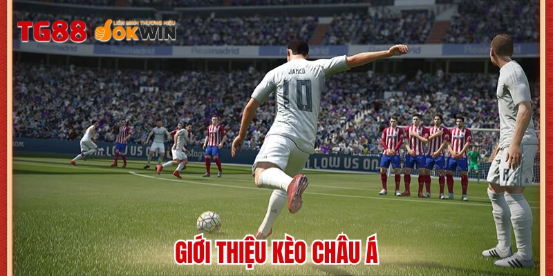 Giới thiệu Kèo Châu Á